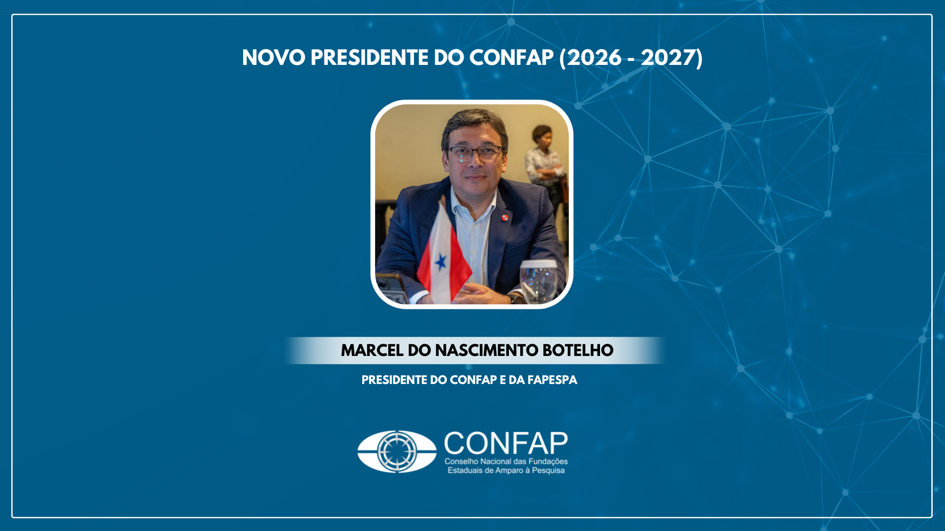 Professor Marcel do Nascimento Botelho assume a presidência do Conselho Nacional das Fundações Estaduais de Amparo à Pesquisa (CONFAP)